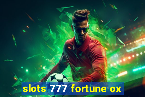 slots 777 fortune ox